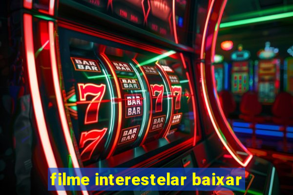 filme interestelar baixar